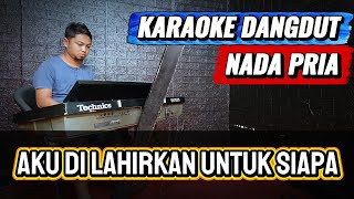 Download lagu AKU DI LAHIRKAN UNTUK SIAPA - ( ASEP IRAMA ) DANGDUT KARAOKE NADA PRIA mp3