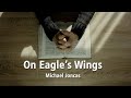 On Eagle's Wings – Michael Joncas [OFFICIAL LYRIC VIDEO]