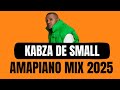 Kabza De Small Amapiano Mix 2025 11 MAY