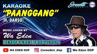 Download lagu KARAOKE PAANGGANG - DARSO │ MUSIC COVER BY WA EDEN mp3