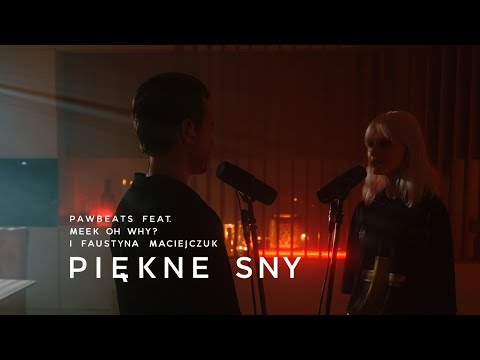 Pawbeats ft. Meek, Oh Why? x Faustyna Maciejczuk - Piękne sny
