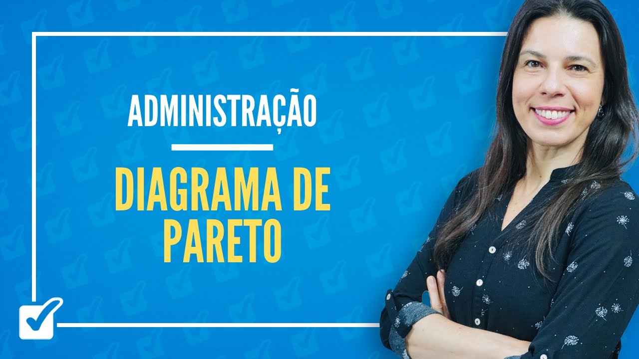 16.04.04. Aula do Diagrama de Pareto (Administração)