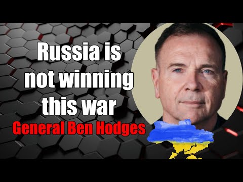 General Ben Hodges - Russia is not winning this war.