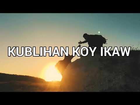 Kublihan Koy Ikaw | Beautiful Tagalog Christian Song With Lyrics