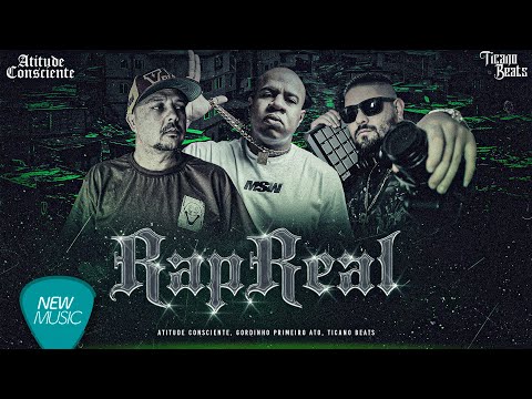 Rap Real - Atitude Consciente, Gordinho Primeiro Ato, Ticano Beats [Vídeo Oficial]
