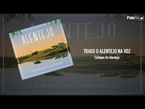Campos Do Alentejo - Trago o Alentejo na Voz
