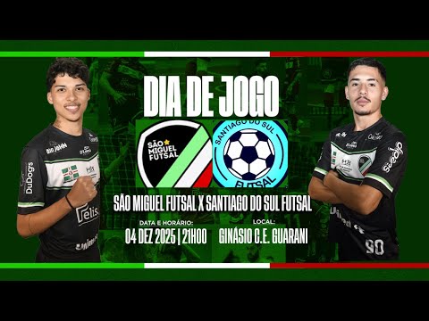 COPA CATARINENSE  2025 - SEMIFINAL | SÃO MIGUEL FUTSAL X SANTIAGO DO SUL FUTSAL