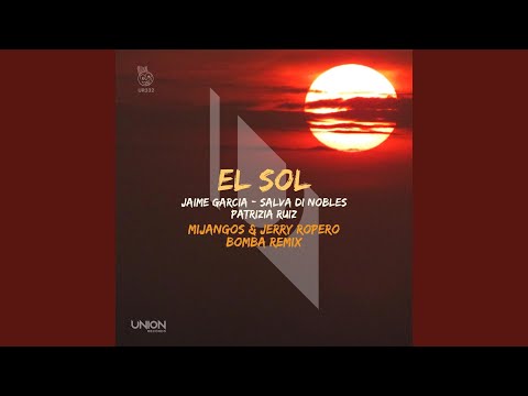 El Sol (Mijangos & Jerry Ropero Bomba Remix)