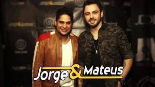 Jorge &amp; Mateus - Logo Eu - [OFICIAL]