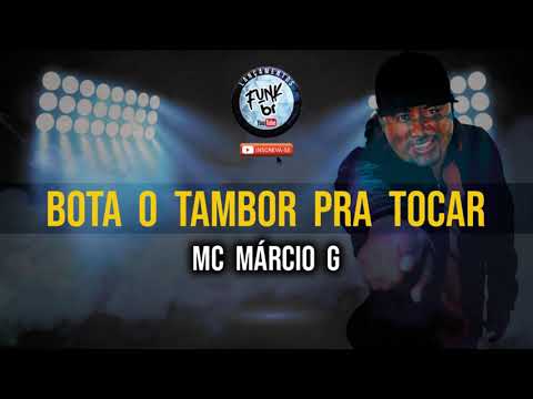 BOTA O TAMBOR PRA TOCAR - MC MÁRCIO G