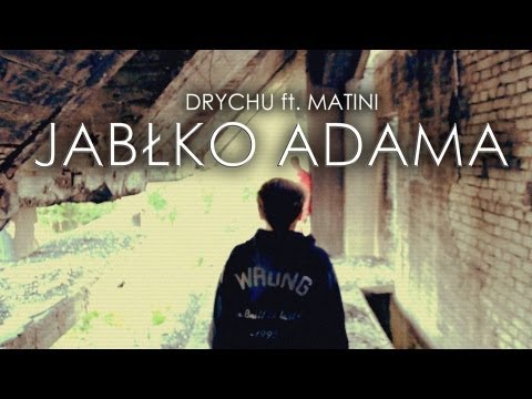 Drychu feat. Matini - Jabłko Adama (Official Music Video)