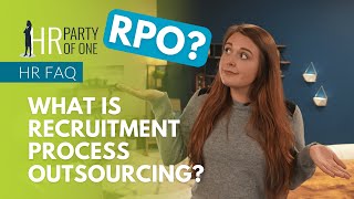 What Is Recruitment Process Outsourcing (RPO)?