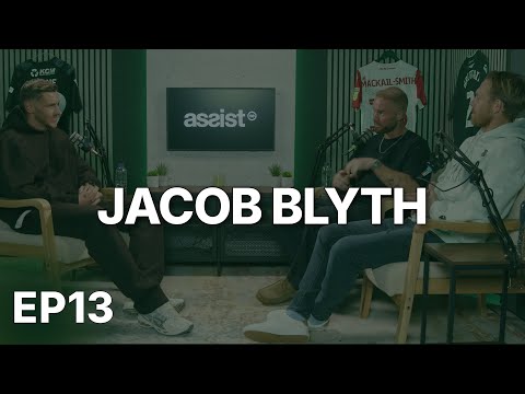 EP13: What Happens When the Dream Ends? The Truth About Life After Football - Jacob Blyth