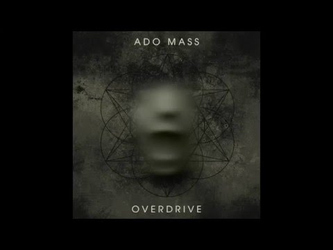 Ado Mass - Overdrive