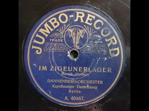 Jumbo Record A 40167 Dannenberg Orchester  Im Zigeunerlager 1911