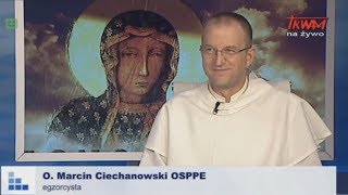 O. Marcin Ciechanowski | Maryja – pogromczyni mocy piekielnych | Rozmowy Niedokończone Tv TRWAM
