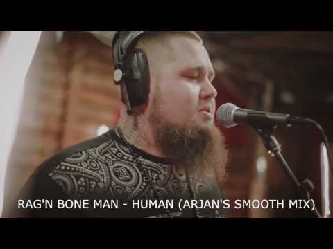 Rag'n Bone Man - Human(Arjan's Smooth Mix)