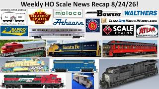 Weekly HO Scale News Recap Aug 24 2026! ft Walthers BLI Rapido ScaleTrains Moloco CRM COMW & Athearn