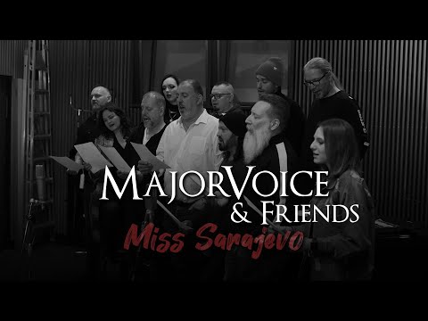 MajorVoice & Friends - Miss Sarajevo (Official Video)