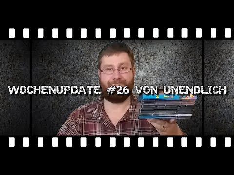 Wochenupdate # 26 von UNENDLICH (KW - 26 - 2019)