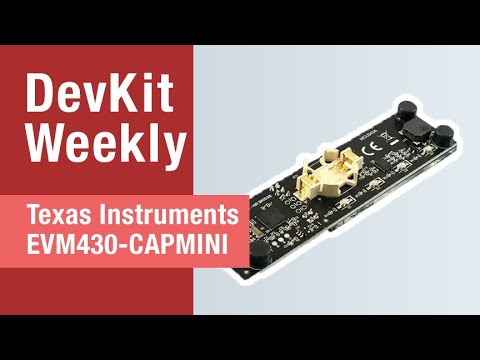 Dev Kit Weekly: Texas Instruments EVM430-CAPMINI Evaluation Board