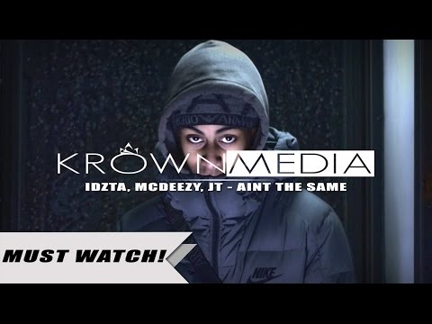 Idzta, Mcdeezy & JT - Aint The Same [Music Video] | KrownMedia