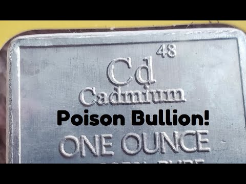 Cadmium - DEADLY poison bullion!