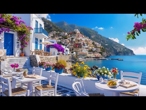 Positano Seaside Cafe Ambience with Romantic Italian Music & Elegant Bossa Nova Jazz to Relax, Study