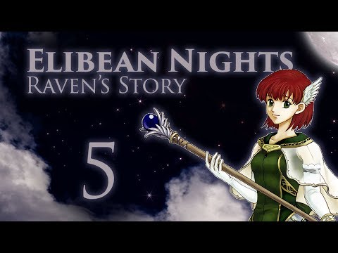 Part 5: Let's Play Fire Emblem, Elibean Nights, Raven's Story - "Undying Venegance"