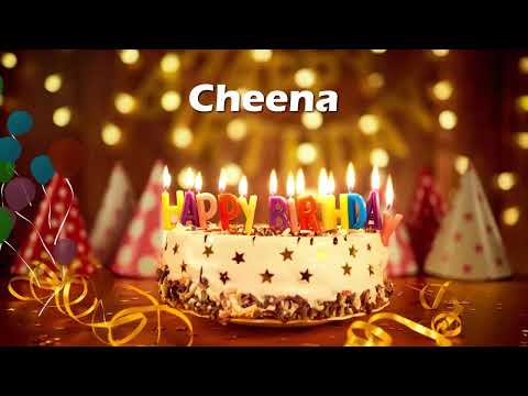 Happy Birthday Cheena | Birthday Cake Cheena | Birthday Song Cheena | Birthday Wishes Cheena