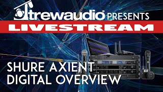 Video thumbnail for Shure Axient Wireless Overview by Trew Audio