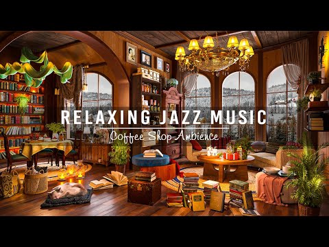 Soothing Jazz Instrumental Music at Cozy Coffee Shop Ambience to Working,Studying ~ Background Music