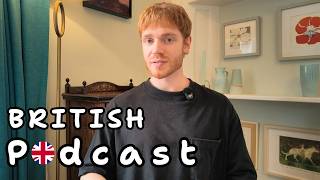 16 minutes of natural conversation | The British Podcast