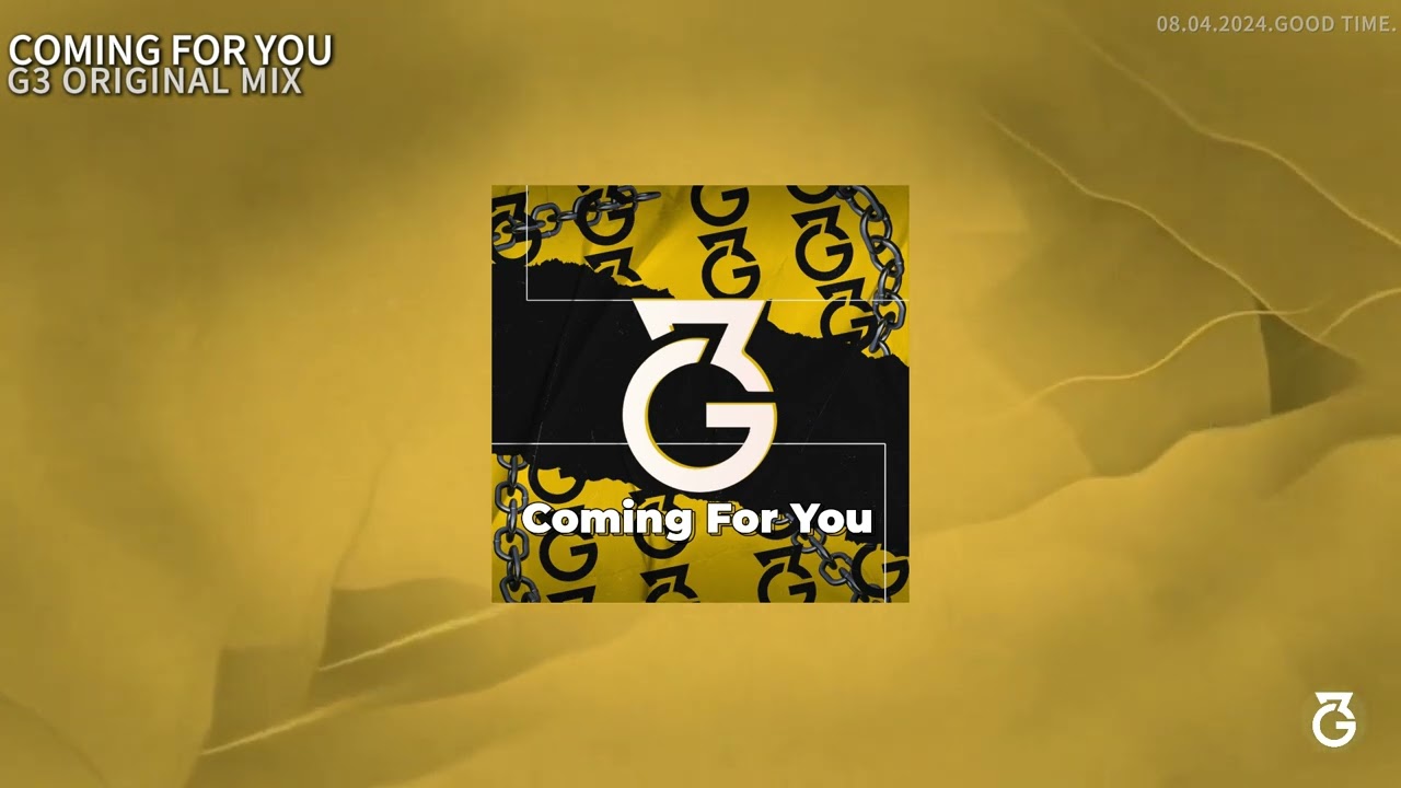 G3-Coming For You (Original Mix)