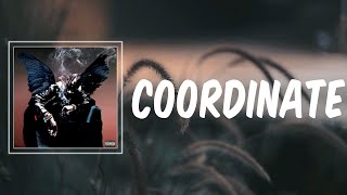 Coordinate (Lyrics) - Travis Scott