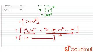 `7^(103)` when divided by 25 leaves the remainder  .