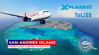 San Andrés Island: Avianca A320 Landing in Paradise | ToLiSS A320Neo | #xplane12