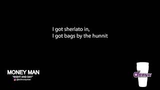 MONEY MAN -  NIGHT &amp; DAY (LYRICS) IG:@thebillionEar