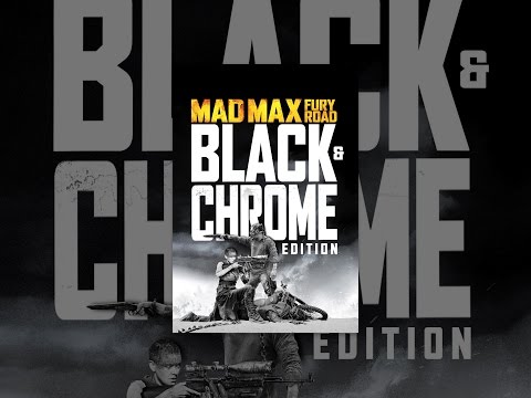 Mad Max: Fury Road: Black and Chrome
