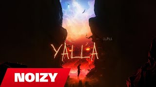 Noizy ft Yll Limani -  Yalla