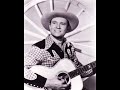 You're The Only Good Thing (That's Happened To Me) (1954) - Gene Autry