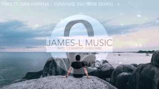 Tieks Ft. Dan Harkna - Sunshine (Nu:tone Remix)
