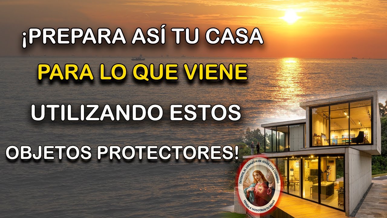 ¡PREPARA ASÍ TU CASA PARA LO QUE VIENE, UTILIZANDO ESTOS OBJETOS PROTECTORES!