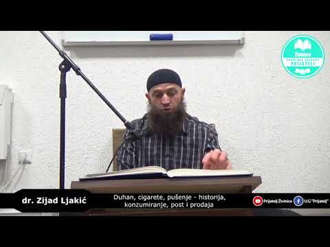 Duhan, cigarete, pušenje : historija, konzumiranje, post i prodaja - dr. Zijad Ljakić