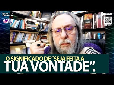 "Seja feita a tua vontade".  O que significa?
