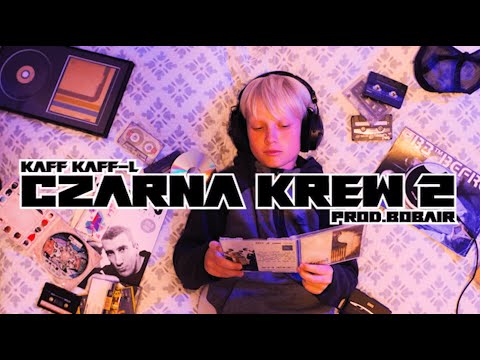 KaFF KaFF-L - Czarna Krew 2  (prod. BobAir)  (Official Music Video)