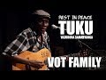 TUKU TRIBUTE (VOT FAMILY) 11 Artists - ZORORAI SAMANYANGA Official Video laktam studios 2019