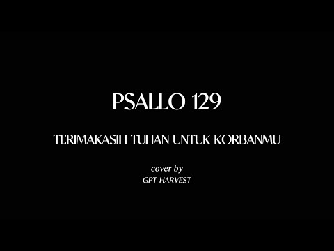Psallo 129 Instrumental - Terimakasih Tuhan Untuk KorbanMu ( Cover by GPT HARVEST )