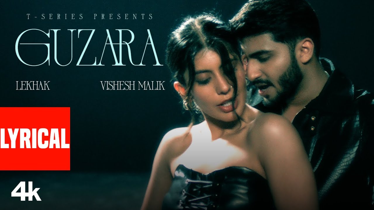 Guzara (Lyrical Video): Lekhak | Ariyana Kapoor | Vishesh Malik | T-Series