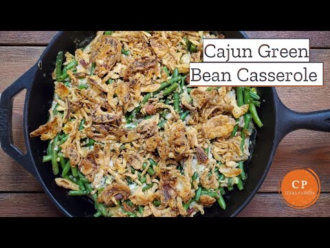 Cajun Green Bean Casserole "Thanksgiving Side"
